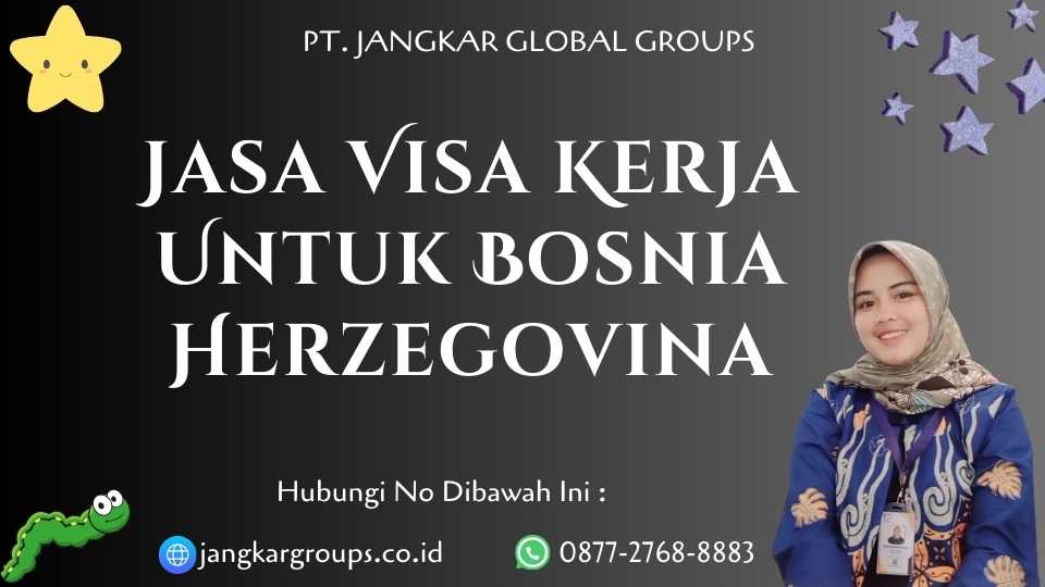 Jasa Visa Kerja Untuk Bosnia Herzegovina