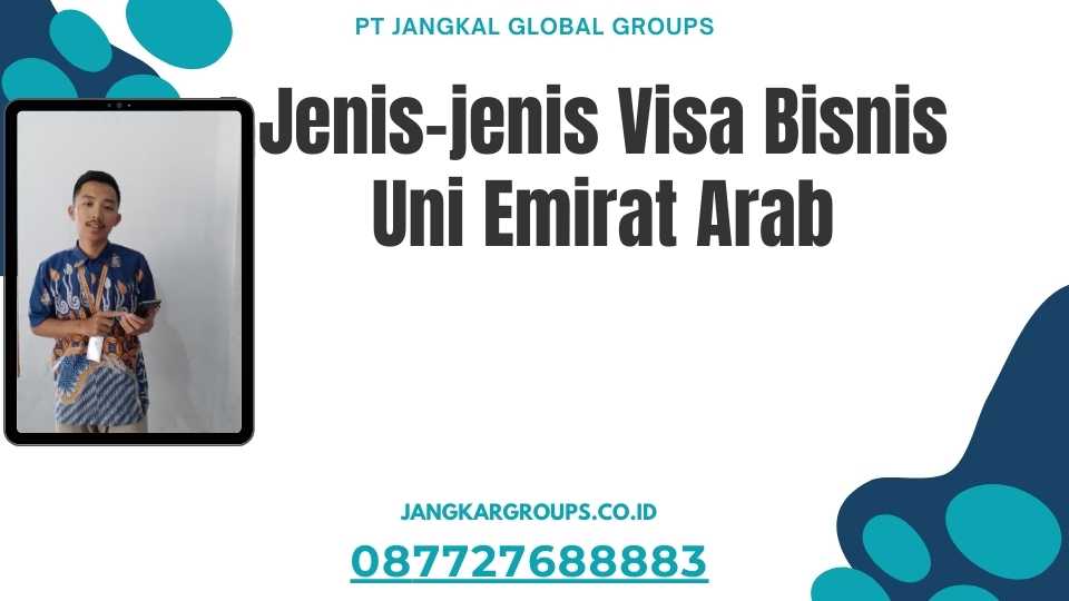 Jenis-jenis Visa Bisnis Uni Emirat Arab