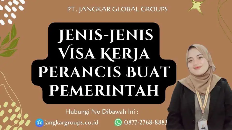 Jenis-jenis Visa Kerja Perancis Buat Pemerintah