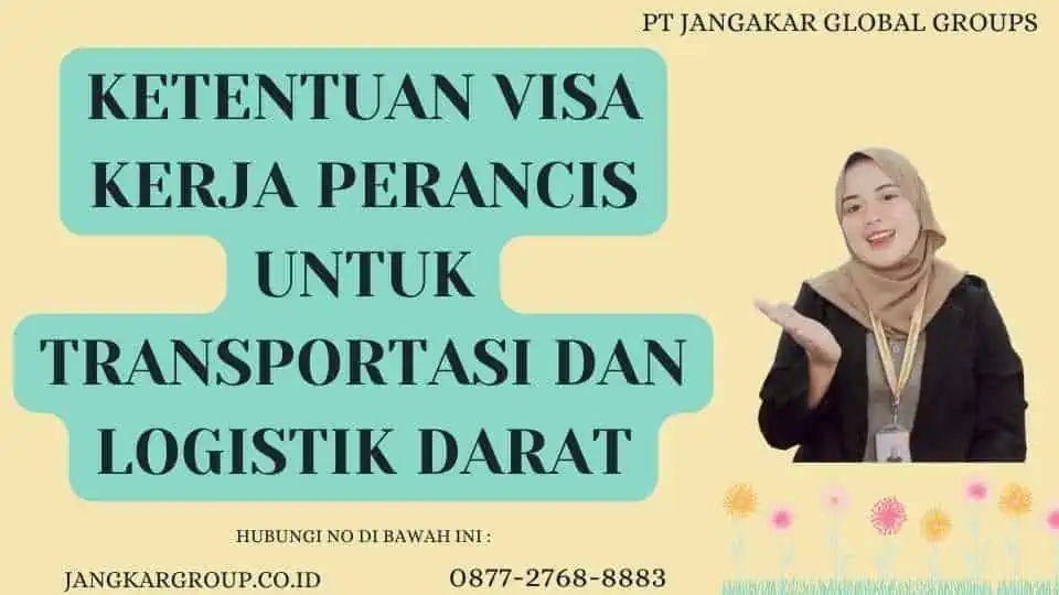 Ketentuan Visa Kerja Perancis Untuk Transportasi Dan Logistik Darat