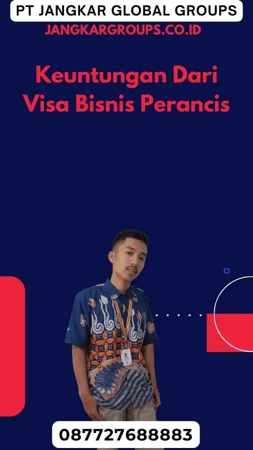 Keuntungan Dari Visa Bisnis Perancis