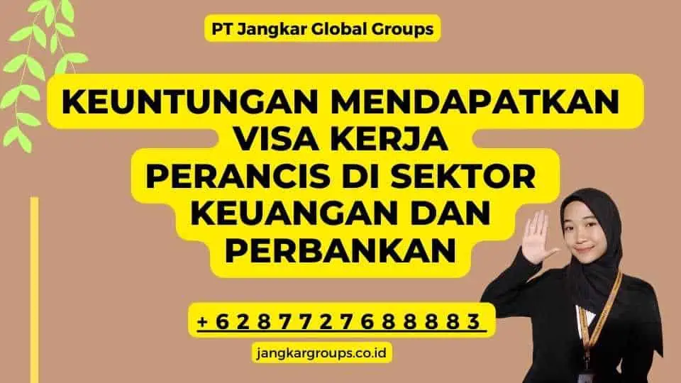 Keuntungan Mendapatkan Visa Kerja Perancis Di Sektor Keuangan Dan Perbankan