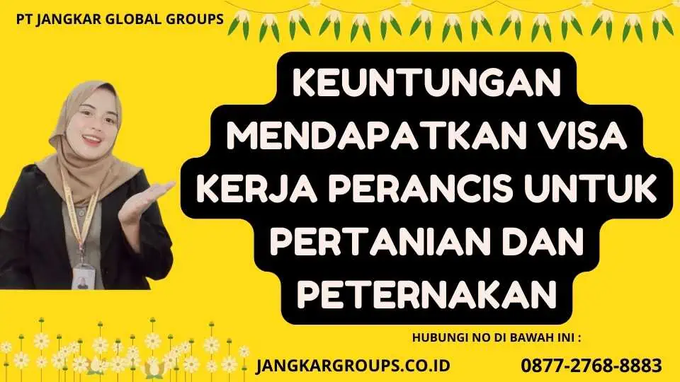 Keuntungan Mendapatkan Visa Kerja Perancis Untuk Pertanian Dan Peternakan