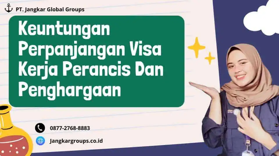 Keuntungan Perpanjangan Visa Kerja Perancis Dan Penghargaan