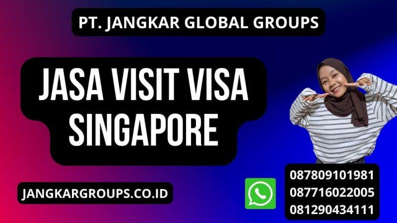 Jasa Visit Visa Singapore