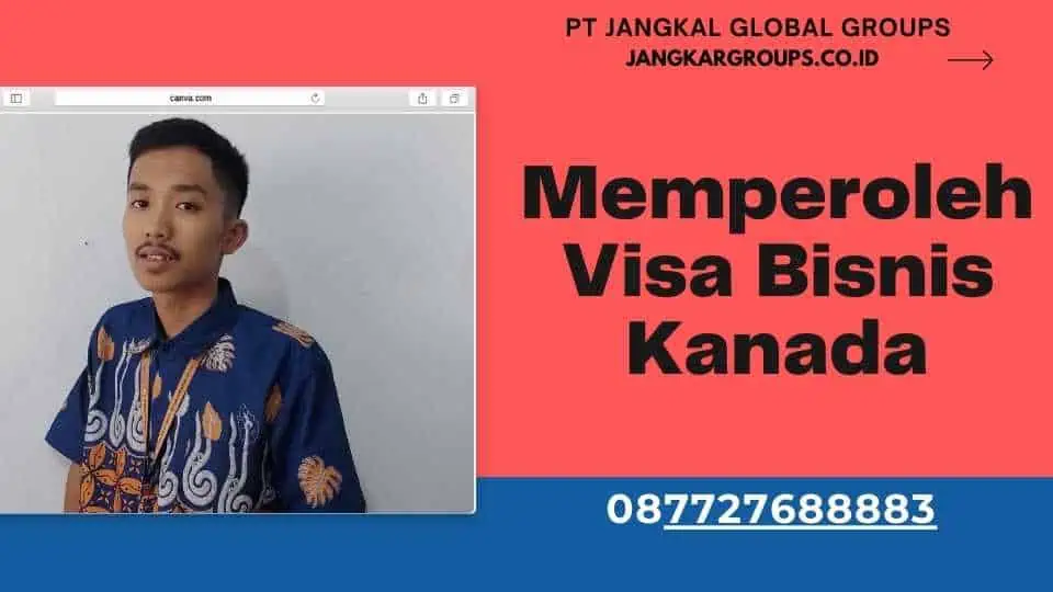 Memperoleh Visa Bisnis Kanada