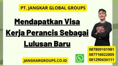 Mendapatkan Visa Kerja Perancis Sebagai Lulusan Baru