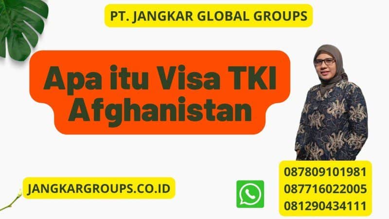Apa itu Visa TKI Afghanistan
