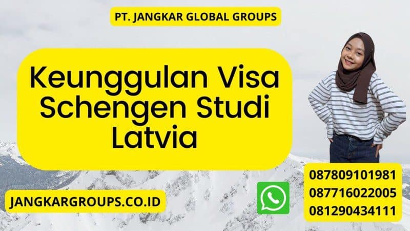 Keunggulan Visa Schengen Studi Latvia