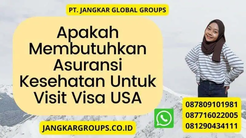 Apakah Membutuhkan Asuransi Kesehatan Untuk Visit Visa USA