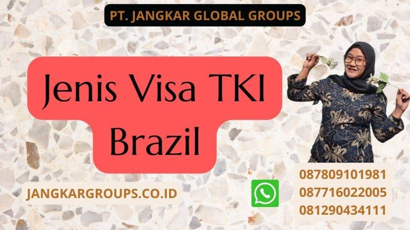 Jenis Visa TKI Brazil