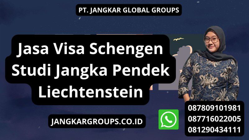 Jasa Visa Schengen Studi Jangka Pendek Liechtenstein