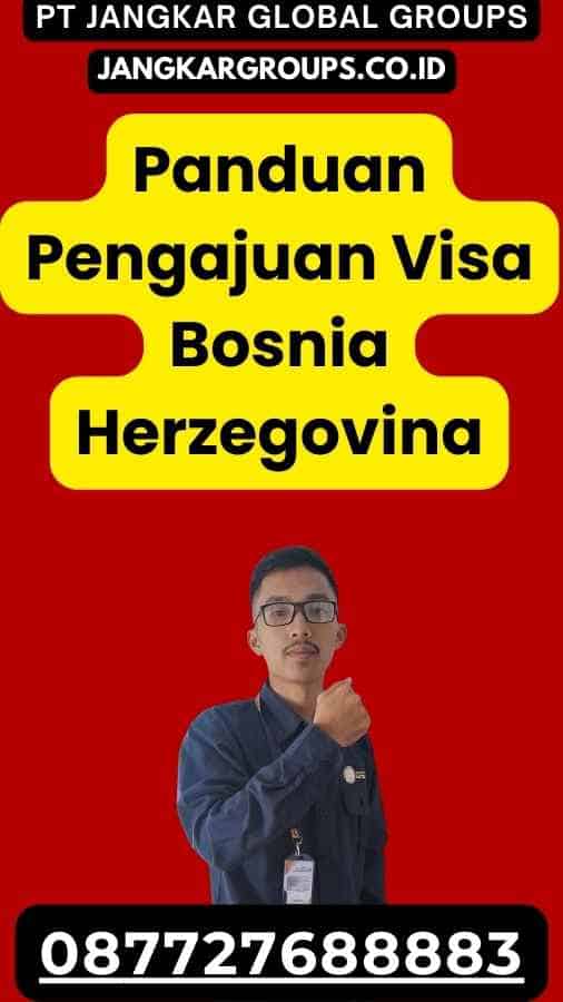 Panduan Pengajuan Visa Bosnia