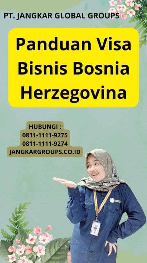 Panduan Visa Bisnis Bosnia Herzegovina