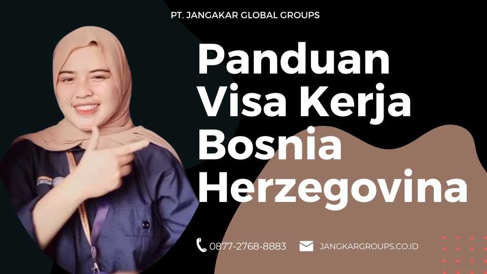 Panduan Visa Kerja Bosnia Herzegovina