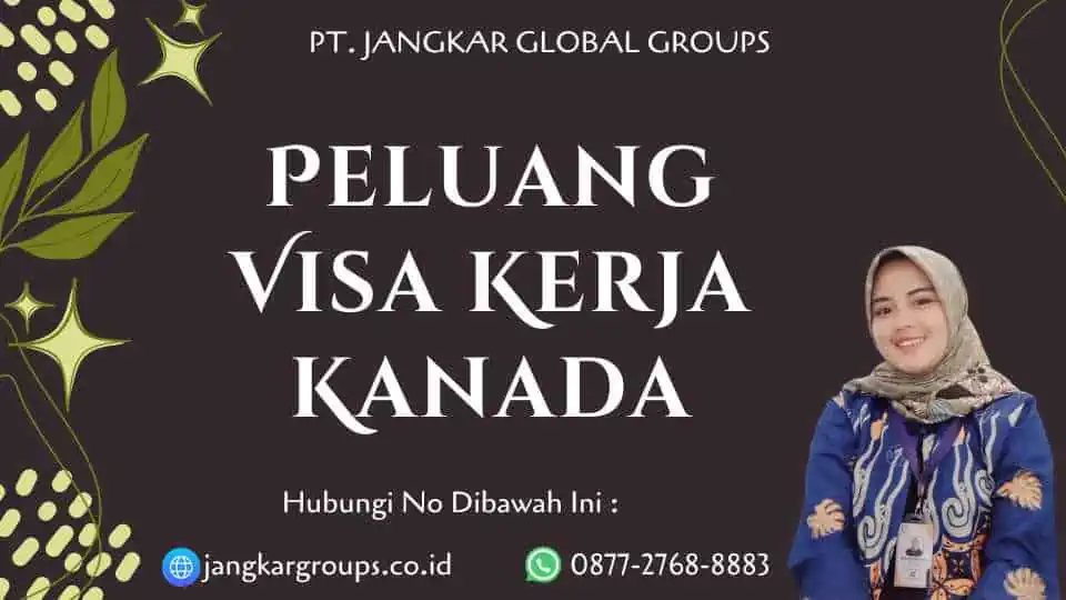 Peluang Visa Kerja Kanada