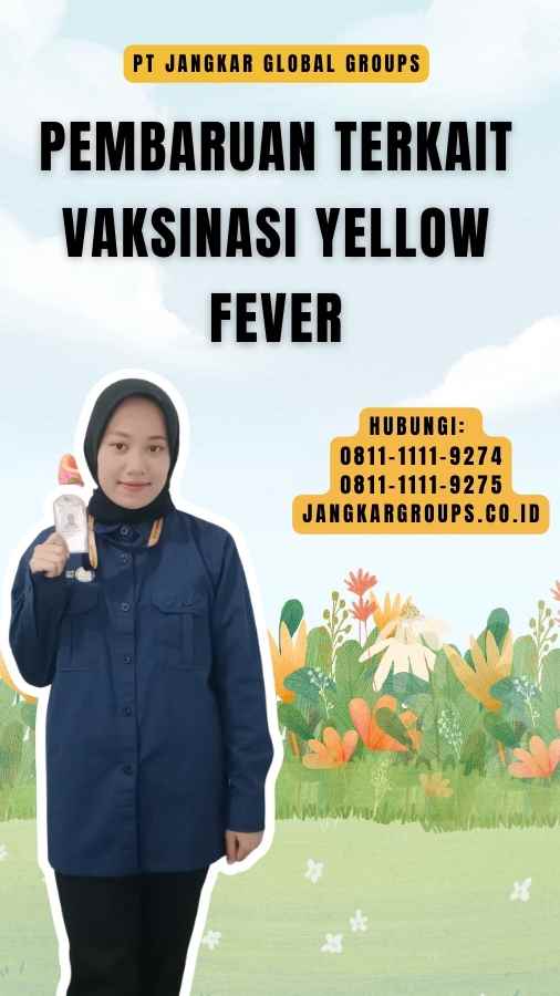 Pembaruan Terkait Vaksinasi Yellow Fever