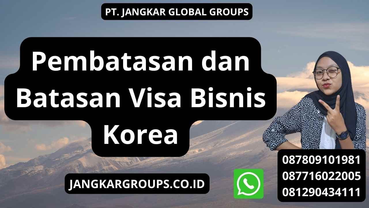 Pembatasan dan Batasan Visa Bisnis Korea