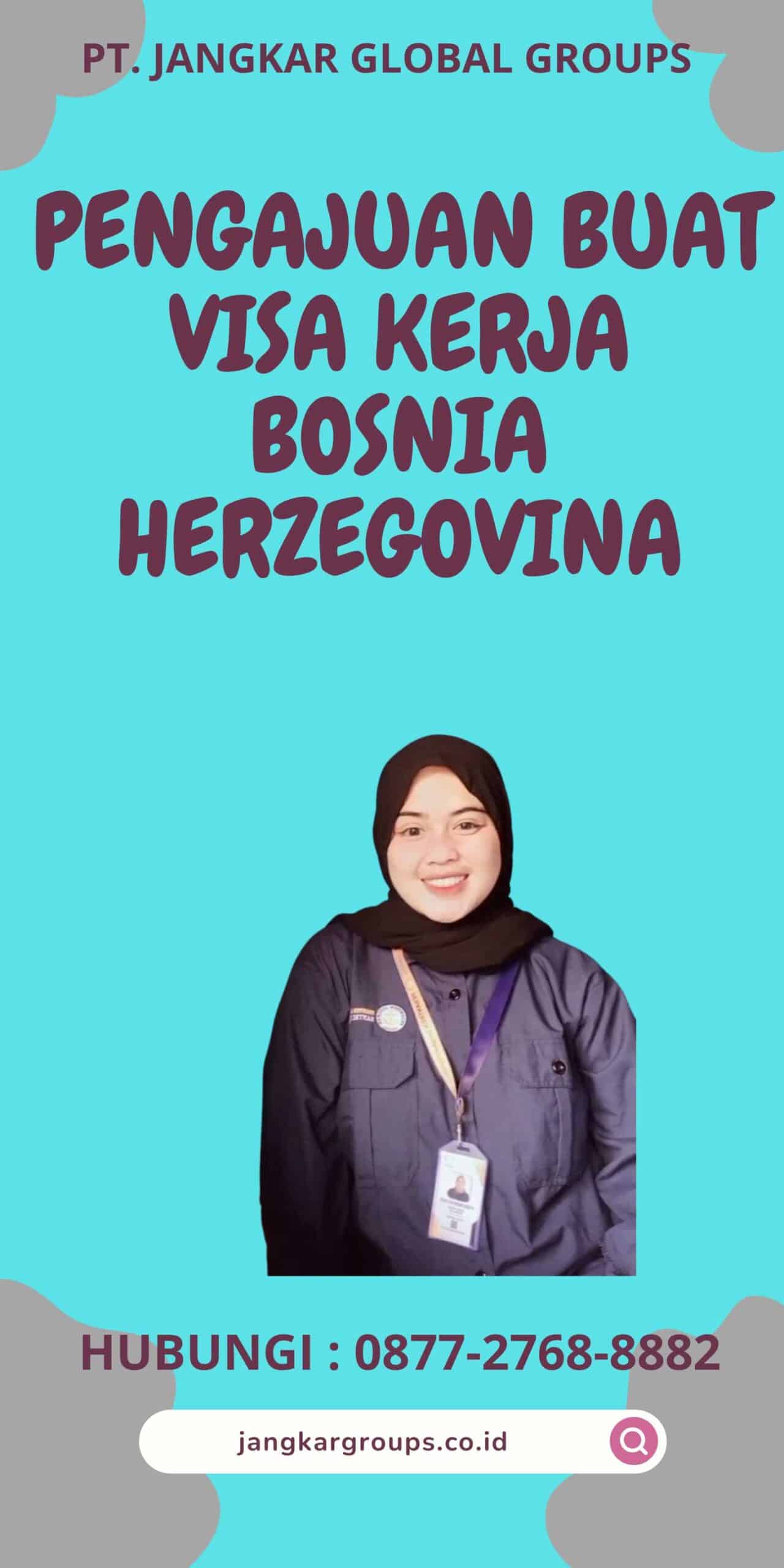 Pengajuan Buat Visa Kerja Bosnia Herzegovina