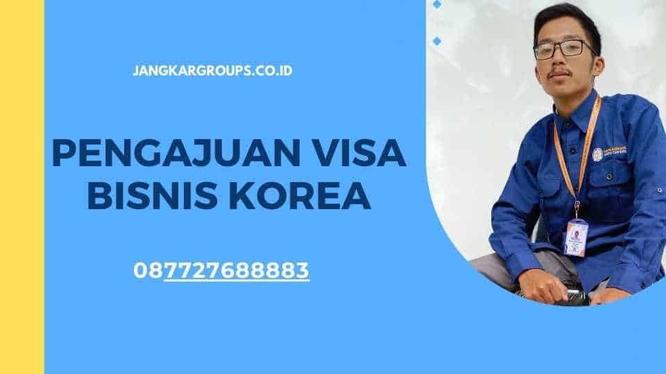 Pengajuan Visa Bisnis Korea