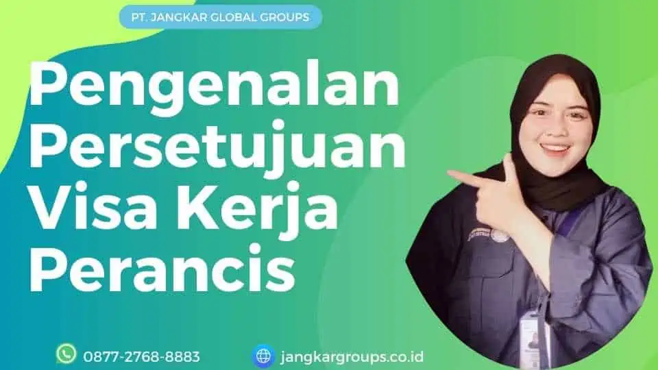 Pengenalan Persetujuan Visa Kerja Perancis