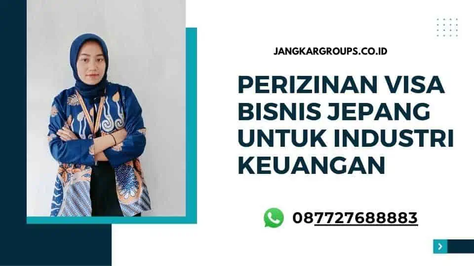 Perizinan Visa Bisnis Jepang untuk Industri Keuangan