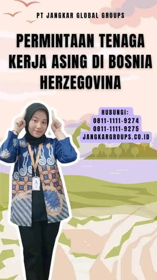 Permintaan Tenaga Kerja Asing Di Bosnia Herzegovina