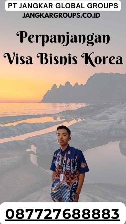 Perpanjang Visa Bisnis Korea