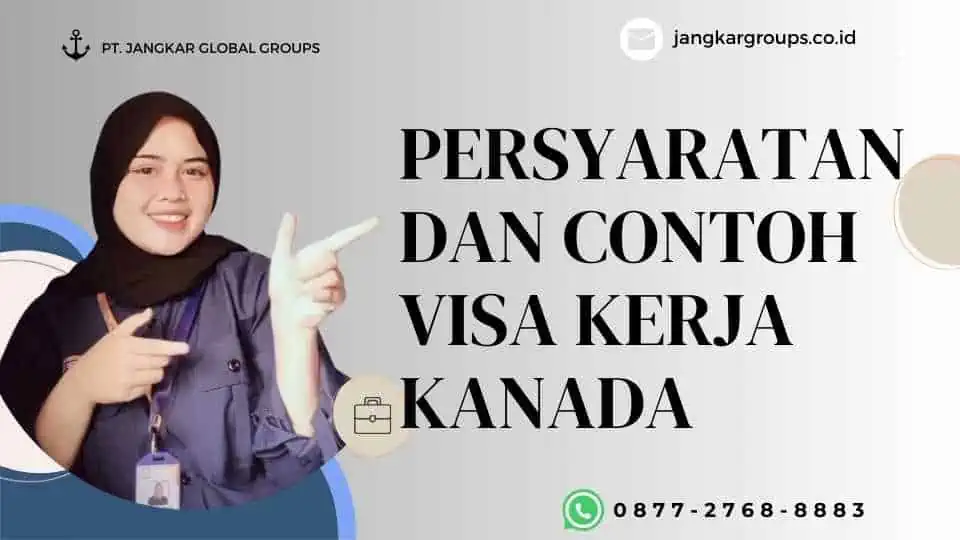 Persyaratan Dan Contoh Visa Kerja Kanada