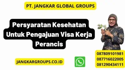 Persyaratan Kesehatan Untuk Pengajuan Visa Kerja Perancis