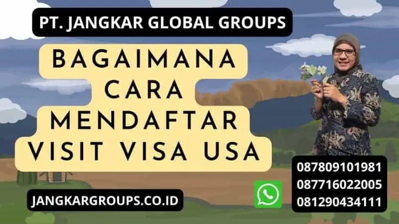 Bagaimana Cara Mendaftar Visit Visa USA