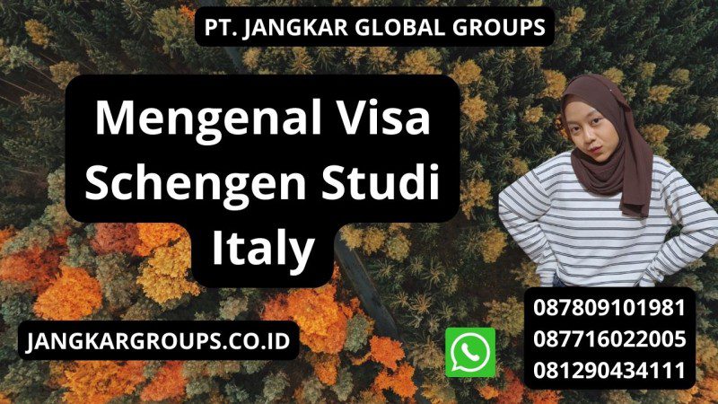 Mengenal Visa Schengen Studi Italy