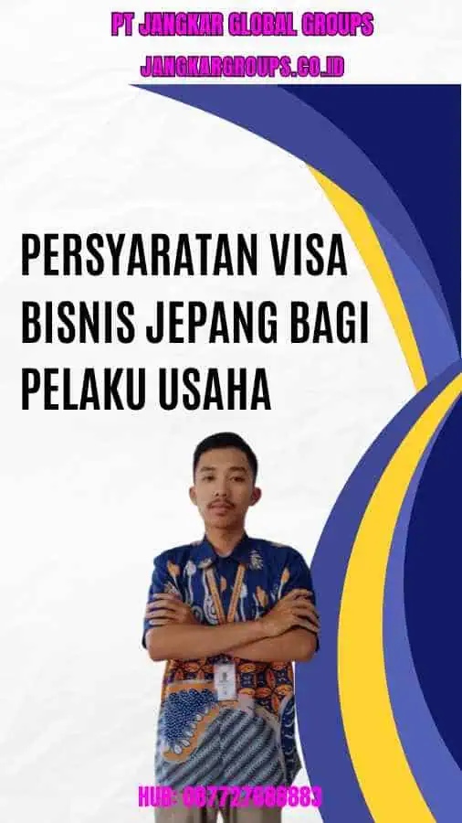 Persyaratan Visa Bisnis Jepang Pelaku Usaha