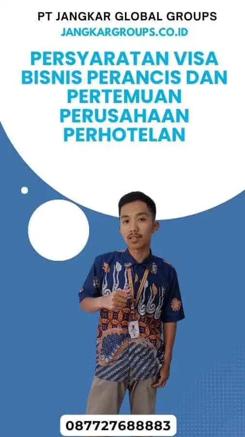 Persyaratan Visa Bisnis Perancis Dan Pertemuan Perusahaan Perhotelan