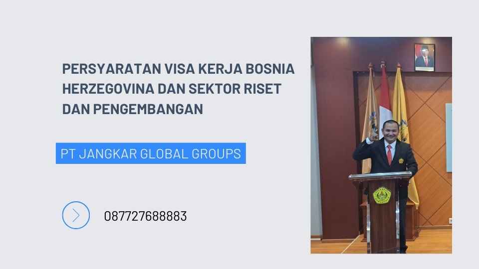 Persyaratan Visa Kerja Bosnia Herzegovina dan Sektor Riset dan Pengembangan