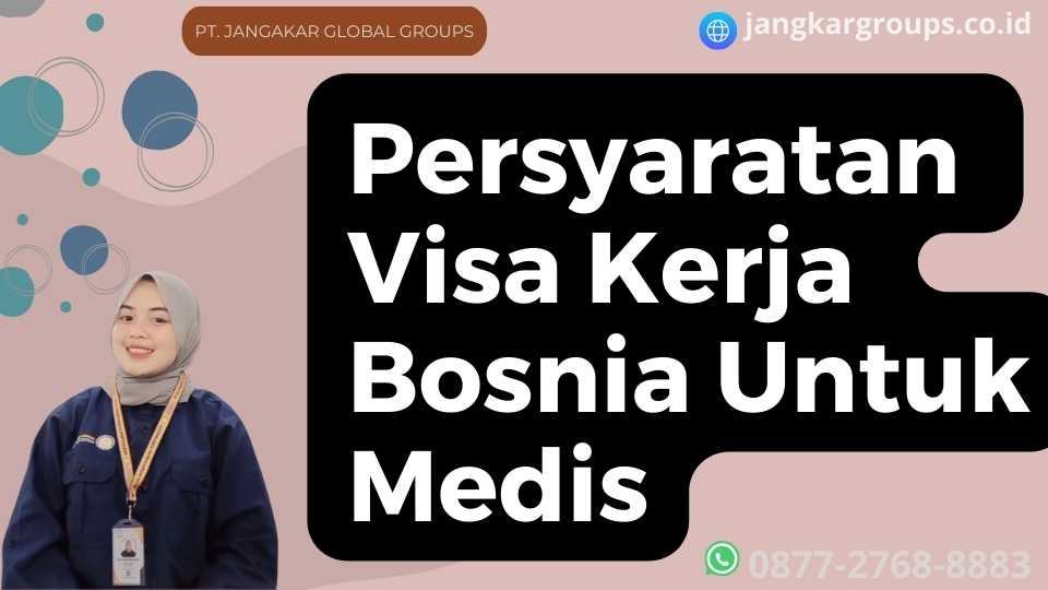 Persyaratan Visa Kerja Bosnia Untuk Medis