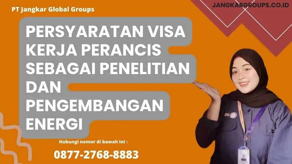 Persyaratan Visa Kerja Perancis Sebagai Penelitian Dan Pengembangan Energi