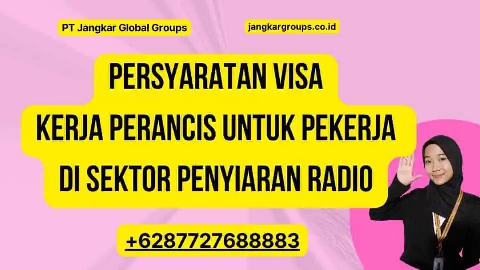 Persyaratan Visa Kerja Perancis Untuk Pekerja Di Sektor Penyiaran Radio