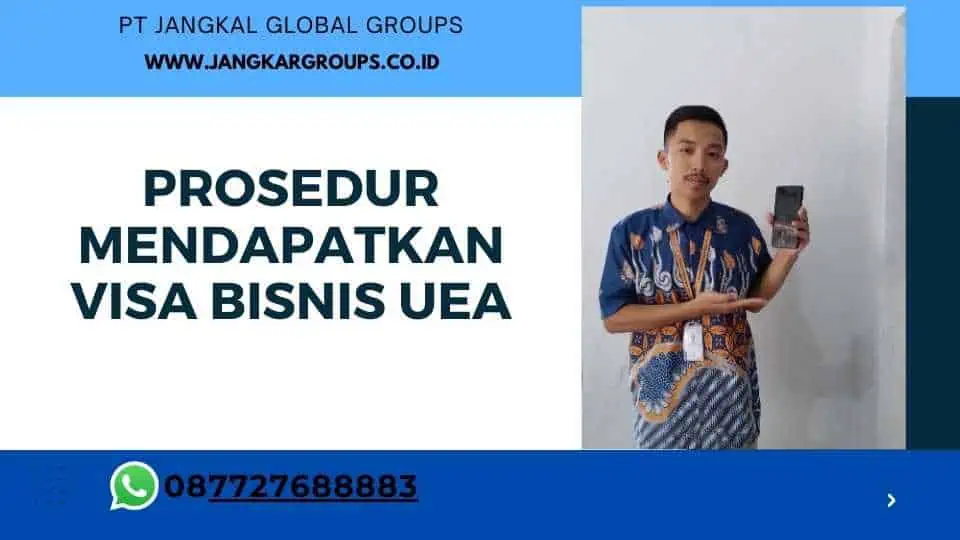 Prosedur Mendapatkan Visa Bisnis UEA