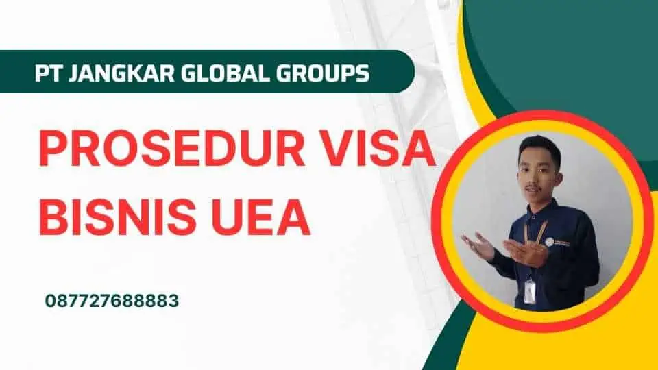 Prosedur Visa Bisnis UEA 