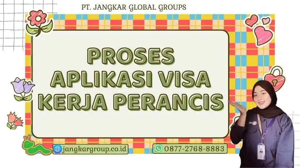 Proses Aplikasi Visa Kerja Perancis