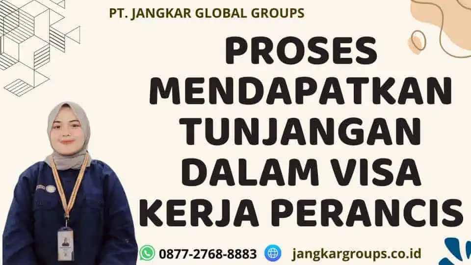 Proses Mendapatkan Tunjangan Dalam Visa Kerja Perancis