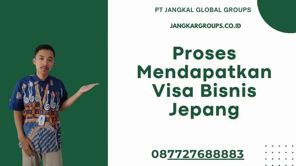 Proses Mendapatkan Visa Bisnis Jepang