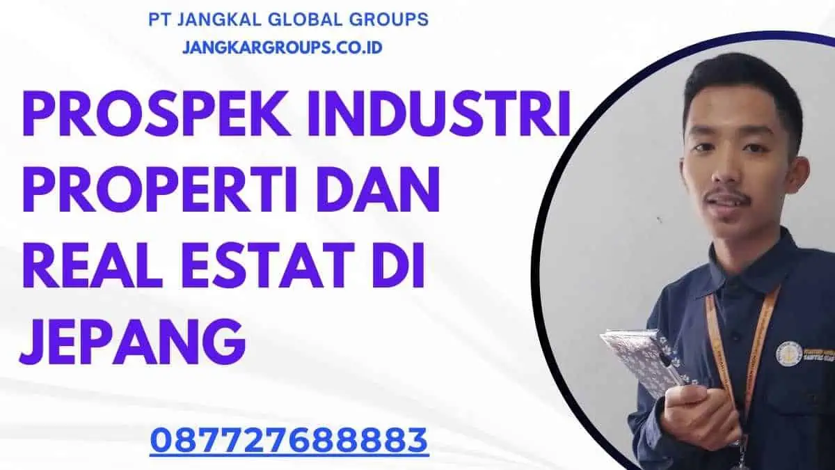 Prospek Industri Properti dan Real Estat di Jepang