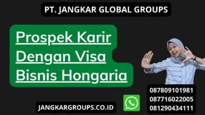 Prospek Karir Dengan Visa Bisnis Hongaria