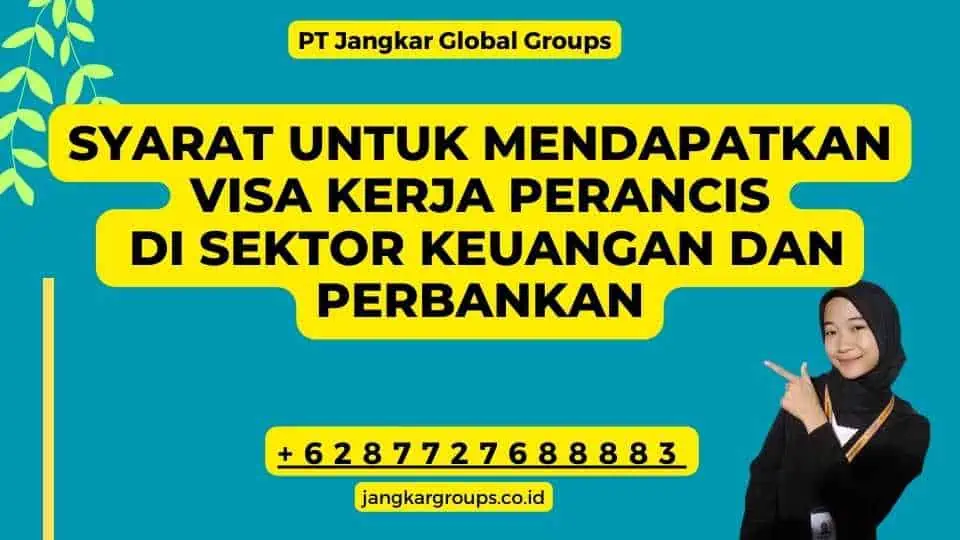 Syarat Untuk Mendapatkan Visa Kerja Perancis Di Sektor Keuangan Dan Perbankan