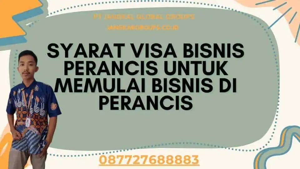 Syarat Visa Bisnis Perancis Untuk Memulai Bisnis Di Perancis