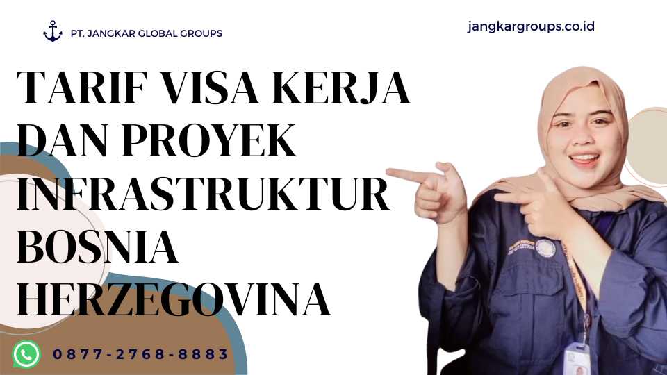 Tarif Visa Kerja dan Proyek Infrastruktur Bosnia Herzegovina