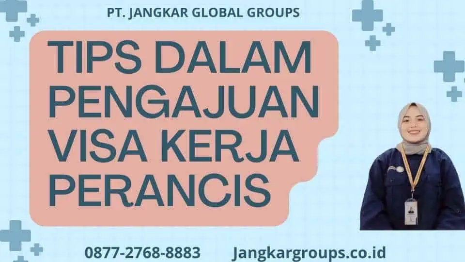 Tips Dalam Pengajuan Visa Kerja Perancis