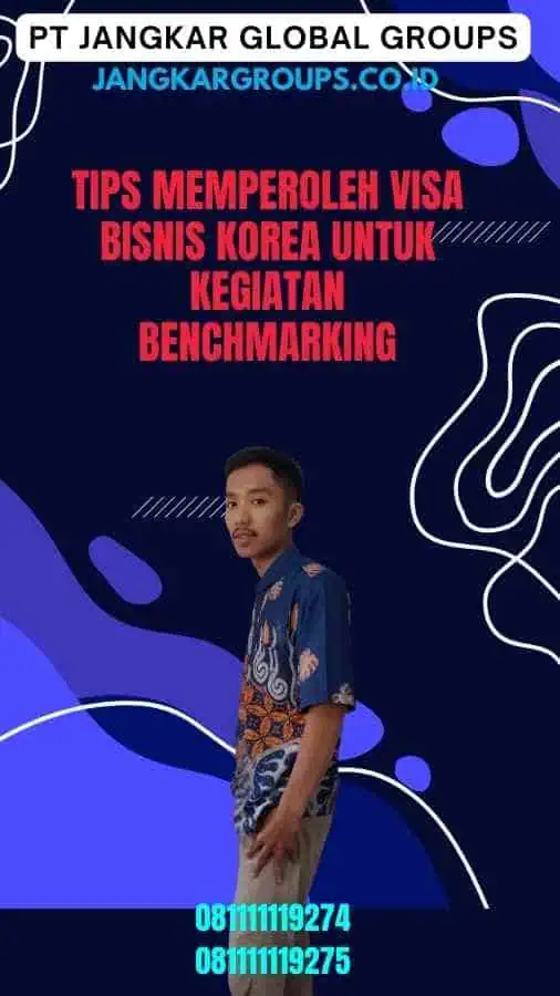 Tips Memperoleh Visa Bisnis Korea untuk Kegiatan Benchmarking